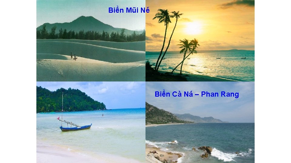 Biển Mũi Né Biển Cà Ná – Phan Rang Biển Mũi Né Biển Cà Ná – Phan Rang