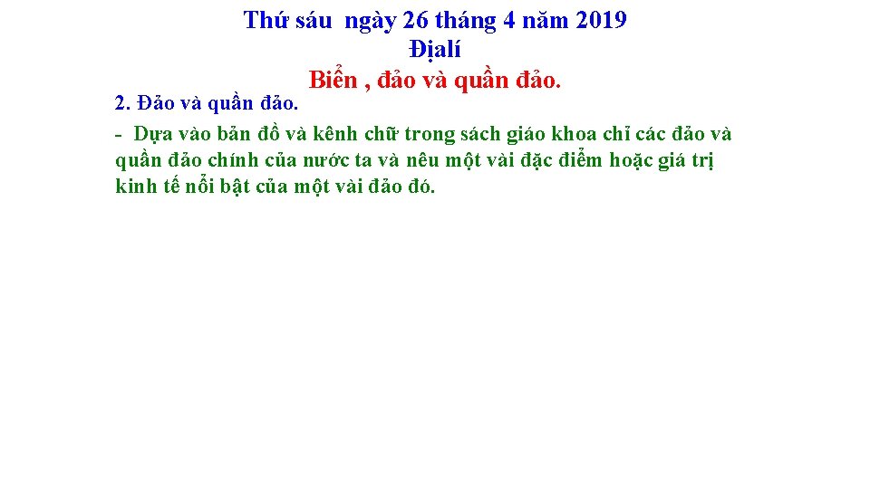 Thứ sáu ngày 26 tháng 4 năm 2019 Địalí Biển , đảo và quần Thứ sáu ngày 26 tháng 4 năm 2019 Địalí Biển , đảo và quần