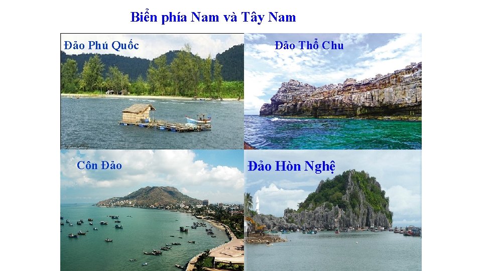 Biển phía Nam và Tây Nam Đảo Phú Quốc Côn Đảo Thổ Chu Đảo Biển phía Nam và Tây Nam Đảo Phú Quốc Côn Đảo Thổ Chu Đảo