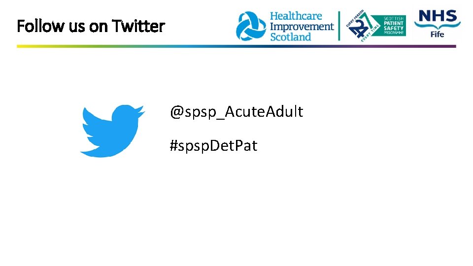 Follow us on Twitter @spsp_Acute. Adult #spsp. Det. Pat 