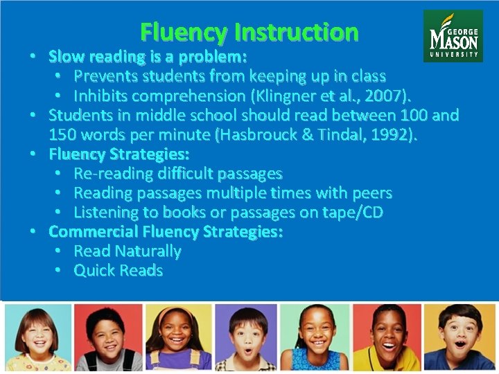 Fluency Instruction • Slow reading is a problem: • Prevents students from keeping up