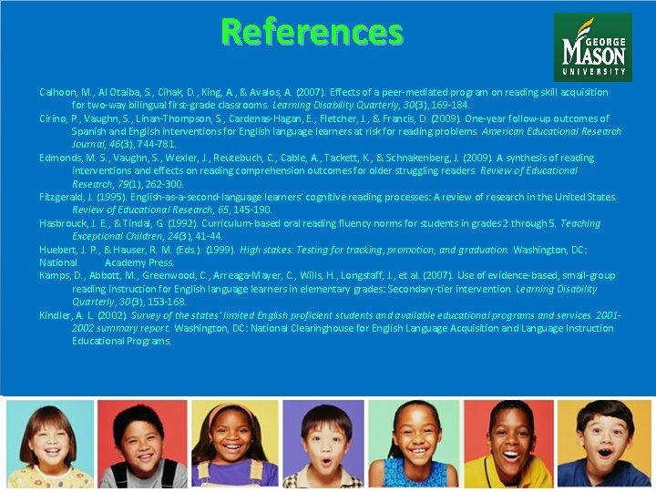 References Calhoon, M. , Al Otaiba, S. , Cihak, D. , King, A. ,