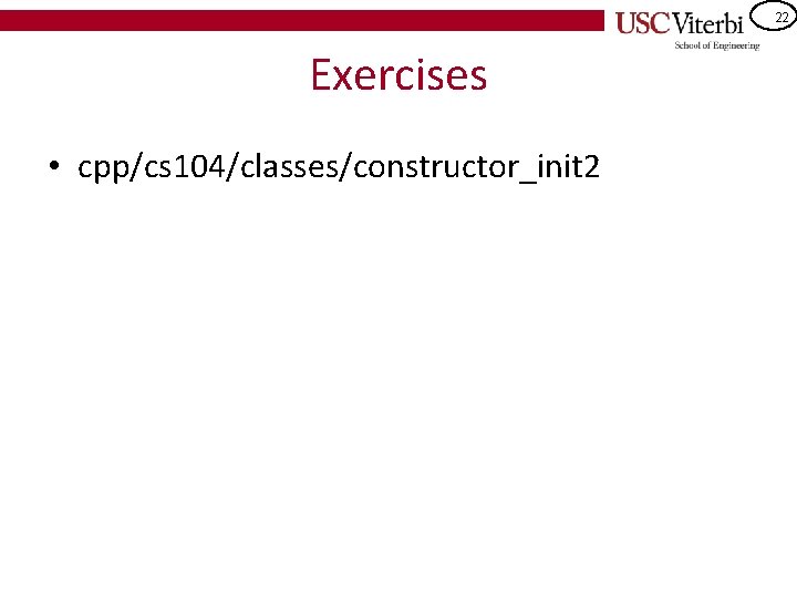 22 Exercises • cpp/cs 104/classes/constructor_init 2 