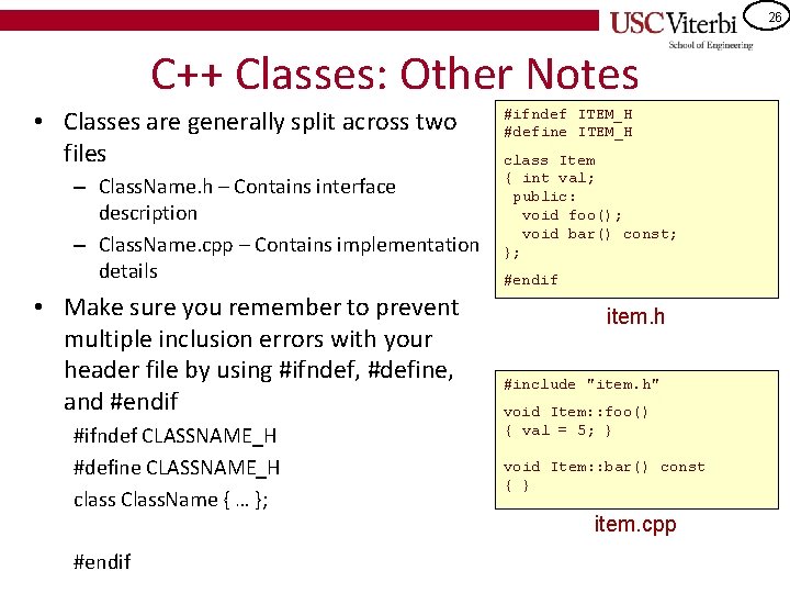 26 C++ Classes: Other Notes • Classes are generally split across two files –