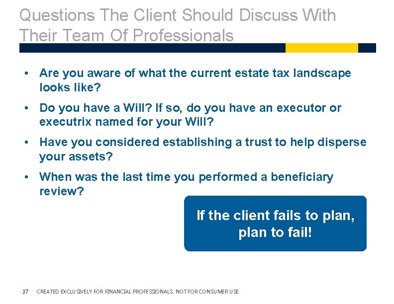 Questions The Client Should Discuss With Their Team Of Professionals • Are you aware Questions The Client Should Discuss With Their Team Of Professionals • Are you aware