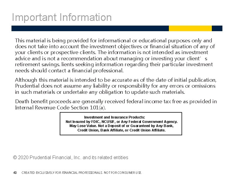 Important Information This material is being provided for informational or educational purposes only and Important Information This material is being provided for informational or educational purposes only and