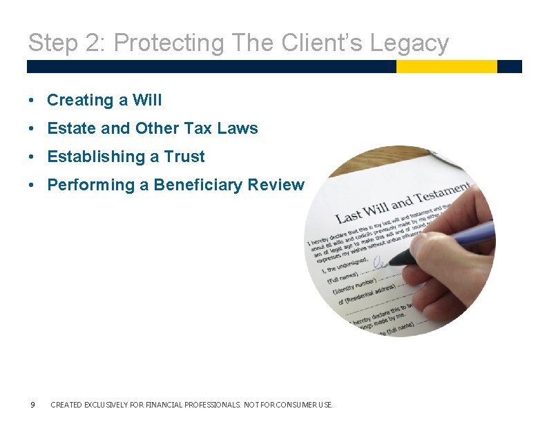 Step 2: Protecting The Client’s Legacy • Creating a Will • Estate and Other Step 2: Protecting The Client’s Legacy • Creating a Will • Estate and Other