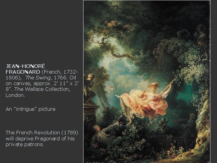 JEAN-HONORÉ FRAGONARD (French, 17321806), The Swing, 1766. Oil on canvas, approx. 2’ 11” x