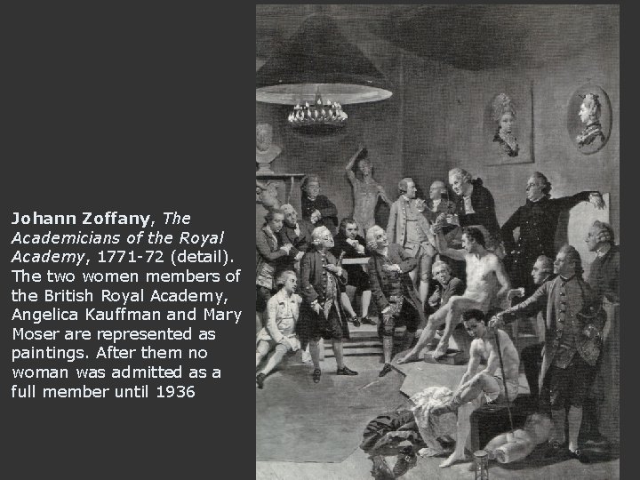 Johann Zoffany, The Academicians of the Royal Academy, 1771 -72 (detail). The two women