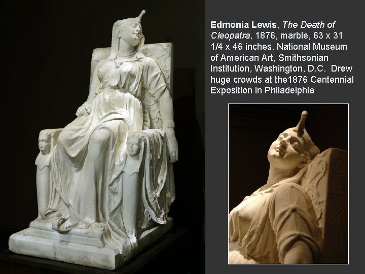 Edmonia Lewis, The Death of Cleopatra, 1876, marble, 63 x 31 1/4 x 46