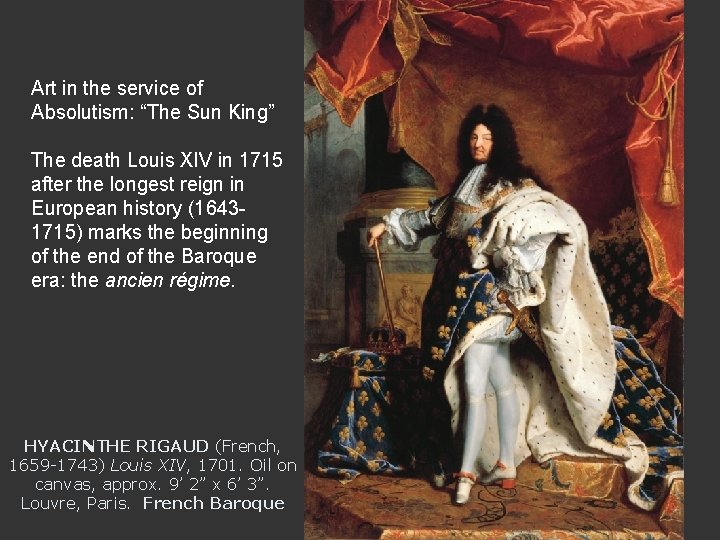 Art in the service of Absolutism: “The Sun King” The death Louis XIV in