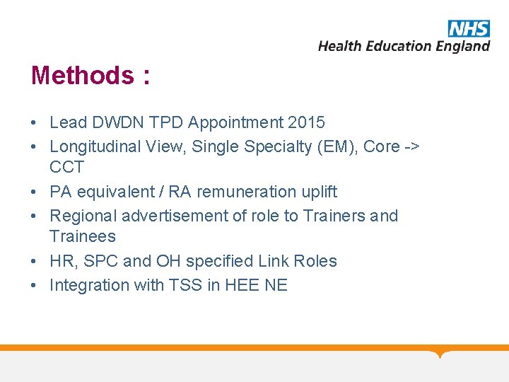 Methods : • Lead DWDN TPD Appointment 2015 • Longitudinal View, Single Specialty (EM),