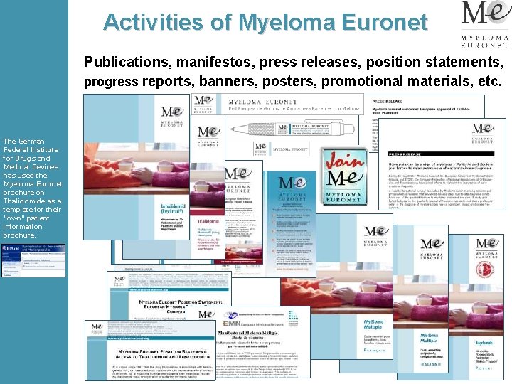 Activities of Myeloma Euronet Publications, manifestos, press releases, position statements, progress reports, banners, posters,