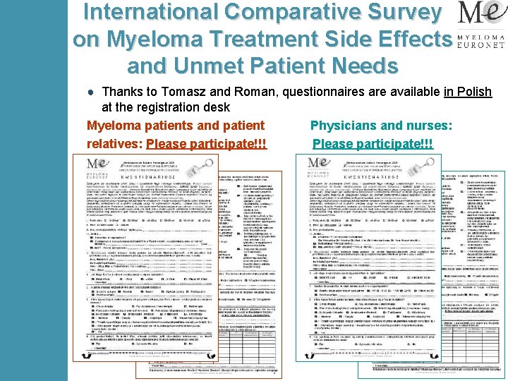 International Comparative Survey on Myeloma Treatment Side Effects and Unmet Patient Needs ● Thanks