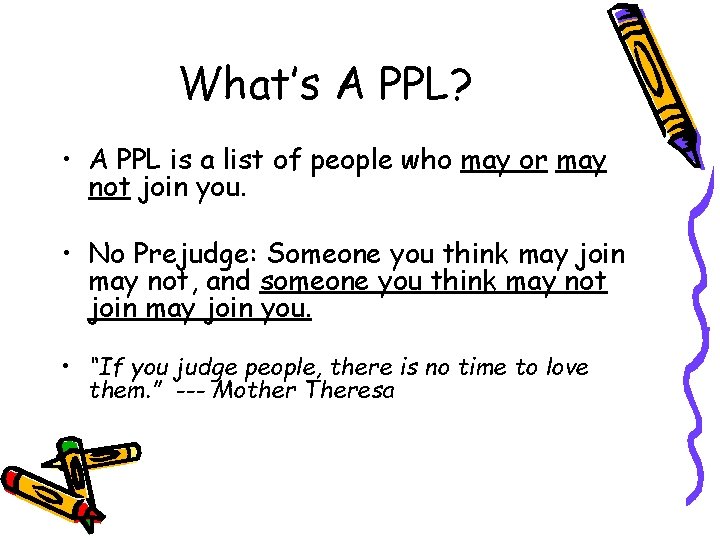 What’s A PPL? • A PPL is a list of people who may or What’s A PPL? • A PPL is a list of people who may or