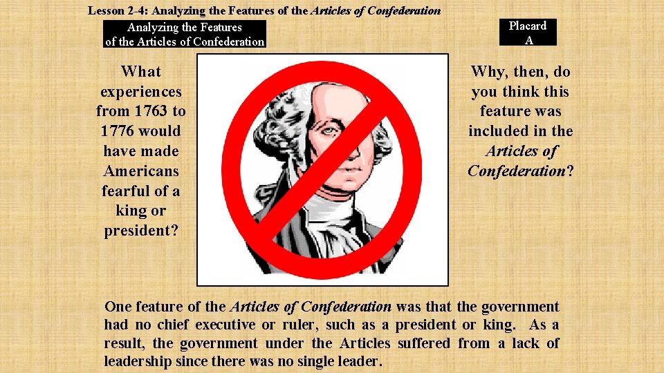 Lesson 2 -4: Analyzing the Features of the Articles of Confederation What experiences from