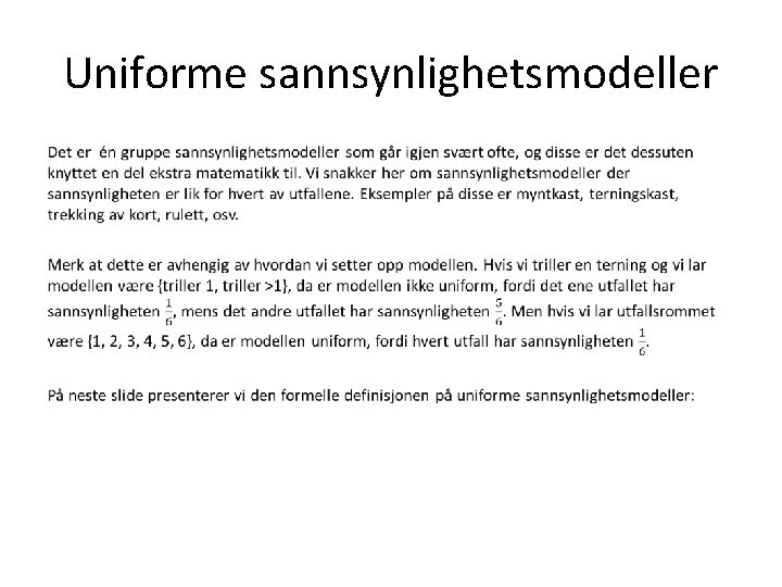 Uniforme sannsynlighetsmodeller • 