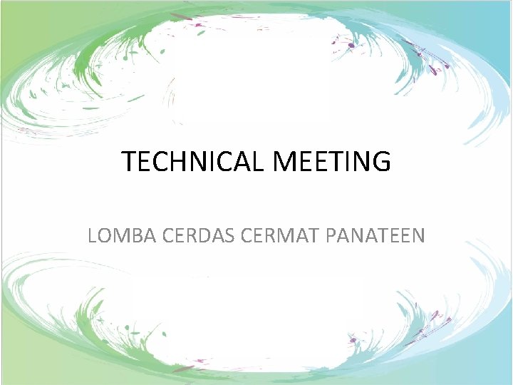 TECHNICAL MEETING LOMBA CERDAS CERMAT PANATEEN 