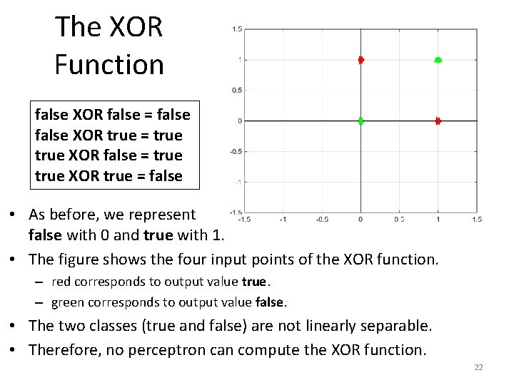The XOR Function false XOR false = false XOR true = true XOR false