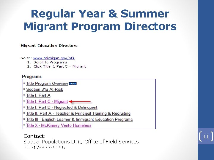 Regular Year & Summer Migrant Program Directors Contact: Special Populations Unit, Office of Field