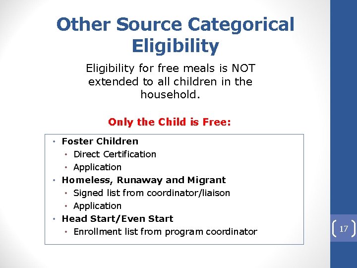 Other Source Categorical Eligibility for free meals is NOT extended to all children in