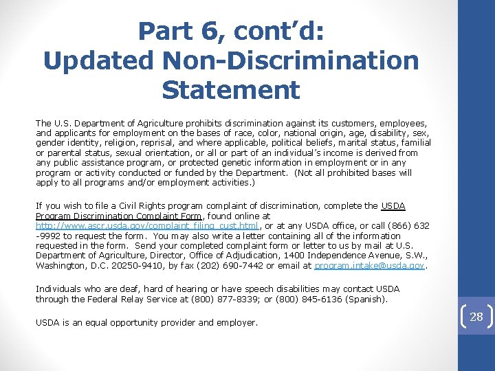 Part 6, cont’d: Updated Non-Discrimination Statement The U. S. Department of Agriculture prohibits discrimination