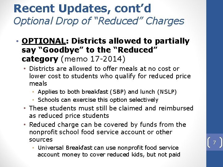 Recent Updates, cont’d Optional Drop of “Reduced” Charges • OPTIONAL: Districts allowed to partially