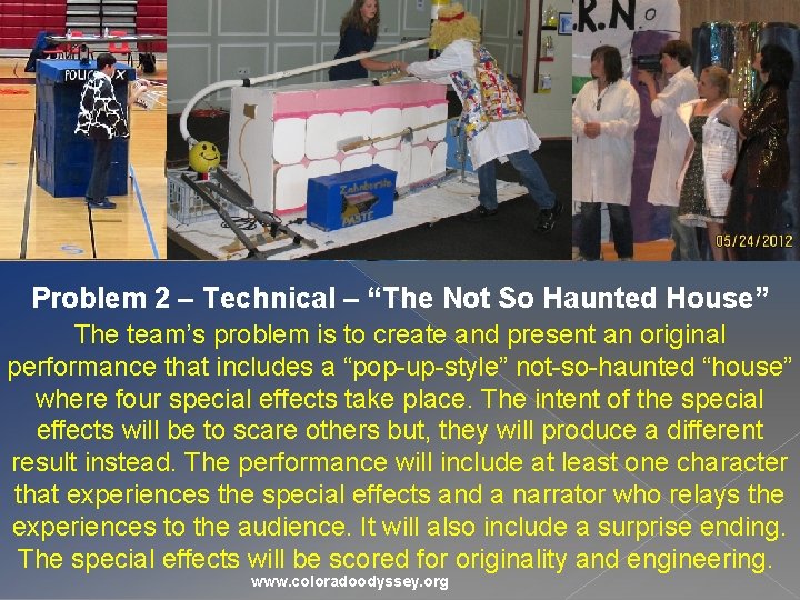 Problem 2 – Technical – “The Not So Haunted House” The team’s problem is