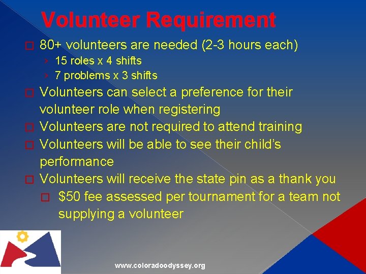 Volunteer Requirement � 80+ volunteers are needed (2 -3 hours each) › 15 roles