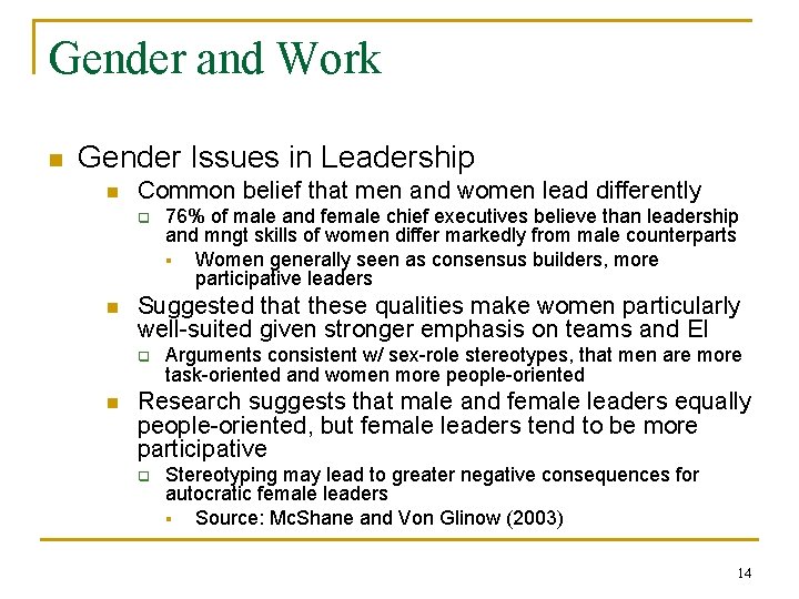 Gender and Work n Gender Issues in Leadership n Common belief that men and