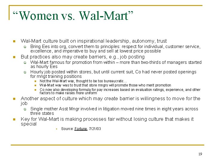 “Women vs. Wal-Mart” n Wal-Mart culture built on inspirational leadership, autonomy, trust q n