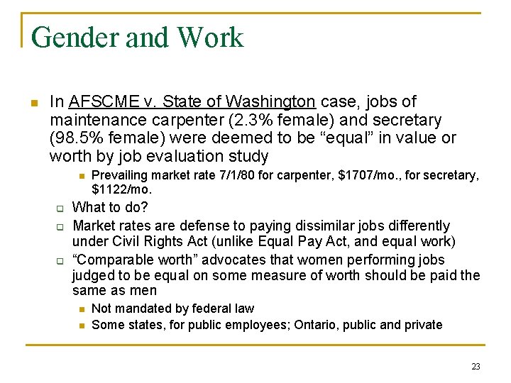 Gender and Work n In AFSCME v. State of Washington case, jobs of maintenance