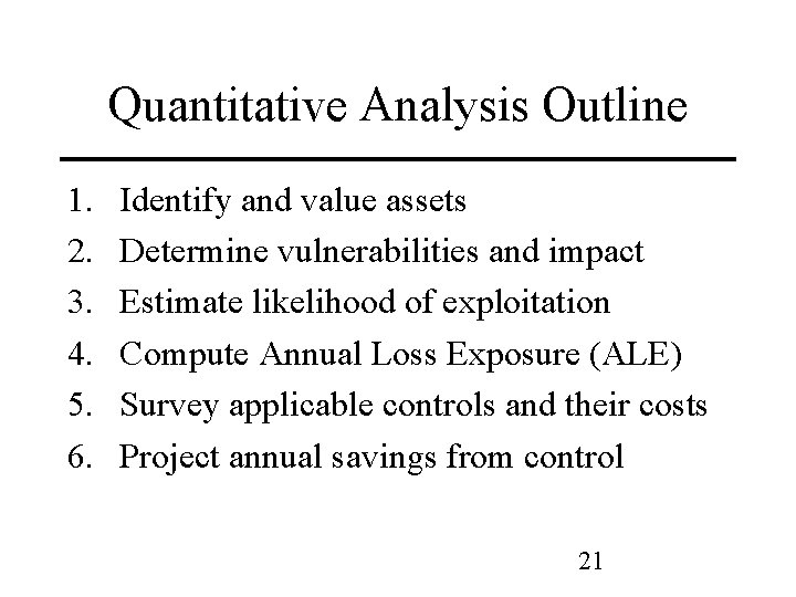 Quantitative Analysis Outline 1. 2. 3. 4. 5. 6. Identify and value assets Determine