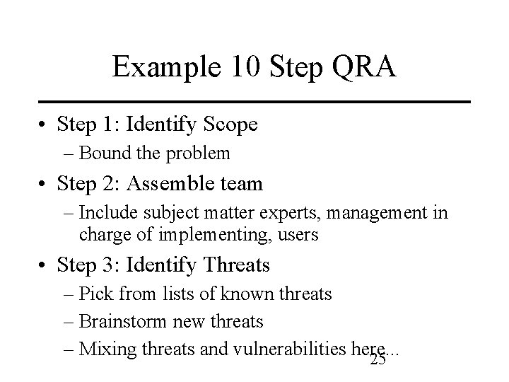 Example 10 Step QRA • Step 1: Identify Scope – Bound the problem •