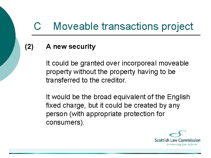C (2) Moveable transactions project A new security It could be granted over incorporeal