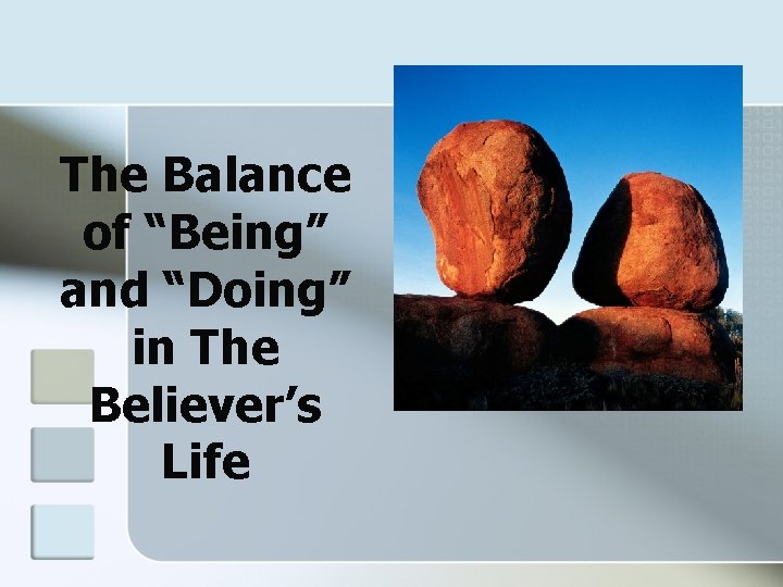 The Balance of “Being” and “Doing” in The Believer’s Life 