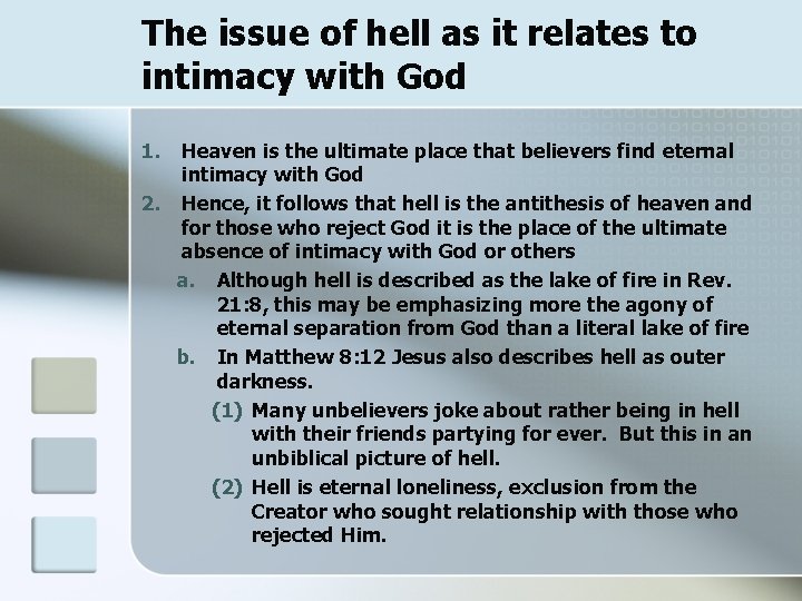 The issue of hell as it relates to intimacy with God 1. Heaven is