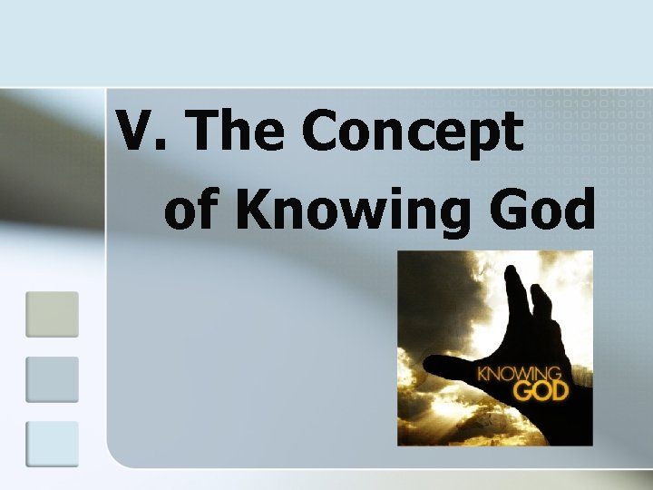 V. The Concept of Knowing God 