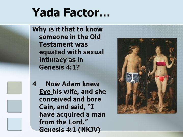 Yada Factor… Why is it that to know someone in the Old Testament was