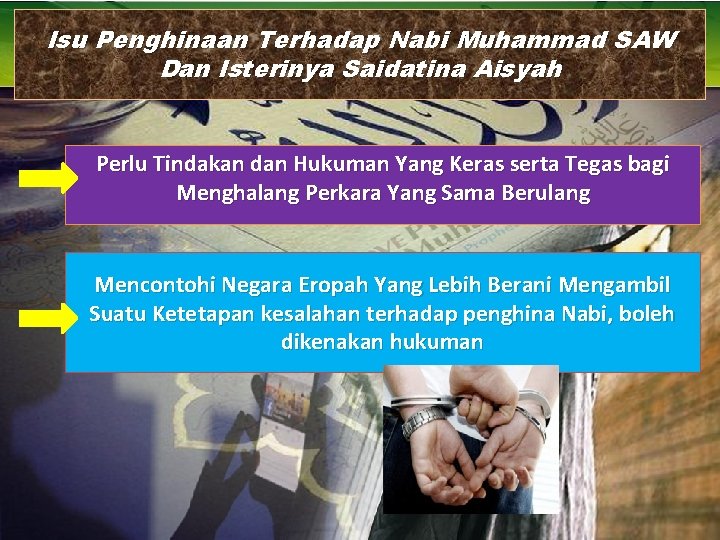 Isu Penghinaan Terhadap Nabi Muhammad SAW Dan Isterinya Saidatina Aisyah Perlu Tindakan dan Hukuman Isu Penghinaan Terhadap Nabi Muhammad SAW Dan Isterinya Saidatina Aisyah Perlu Tindakan dan Hukuman