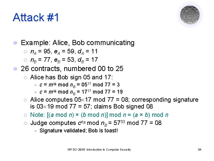 Attack #1 l Example: Alice, Bob communicating ¡ ¡ l n. A = 95,