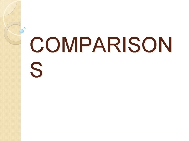 COMPARISON S 