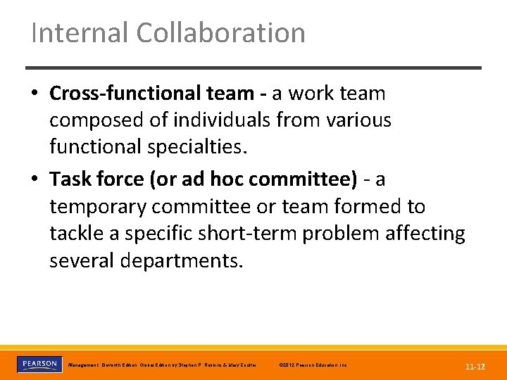 Internal Collaboration • Cross-functional team - a work team composed of individuals from various