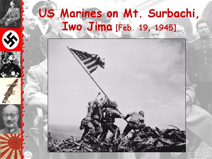 US Marines on Mt. Surbachi, Iwo Jima [Feb. 19, 1945] 