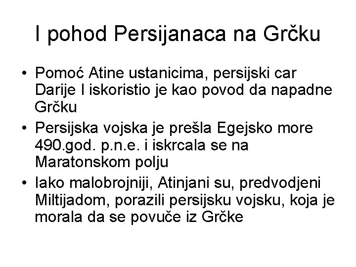 I pohod Persijanaca na Grčku • Pomoć Atine ustanicima, persijski car Darije I iskoristio