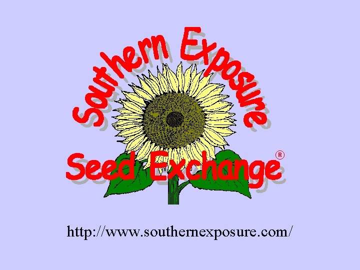 http: //www. southernexposure. com/ 