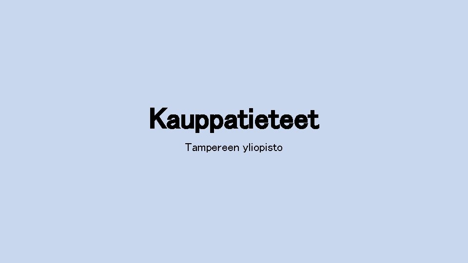 Kauppatieteet Tampereen yliopisto 