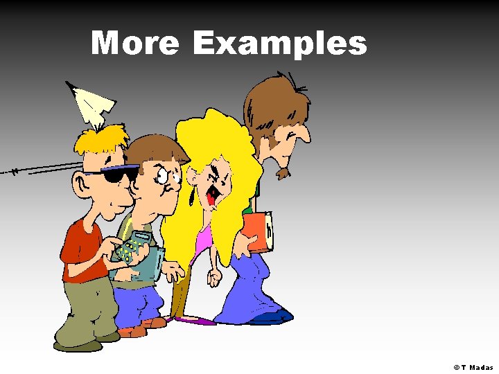 More Examples © T Madas More Examples © T Madas