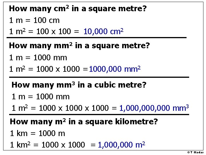 How many cm 2 in a square metre? 1 m = 100 cm 1