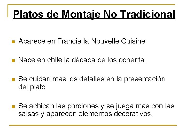 Platos de Montaje No Tradicional n Aparece en Francia la Nouvelle Cuisine n Nace Platos de Montaje No Tradicional n Aparece en Francia la Nouvelle Cuisine n Nace